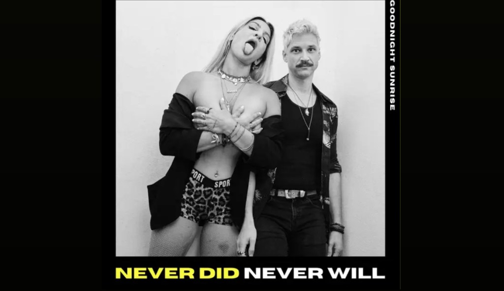 Goodnight Sunrise drops defiant new single ‘Never Did Never&nbsp;Will’