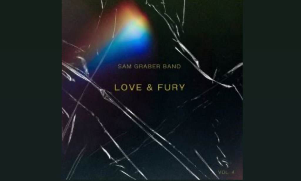 Sam Graber Band offers lean, hook-heavy power pop with debut album ‘Love &&nbsp;Fury’