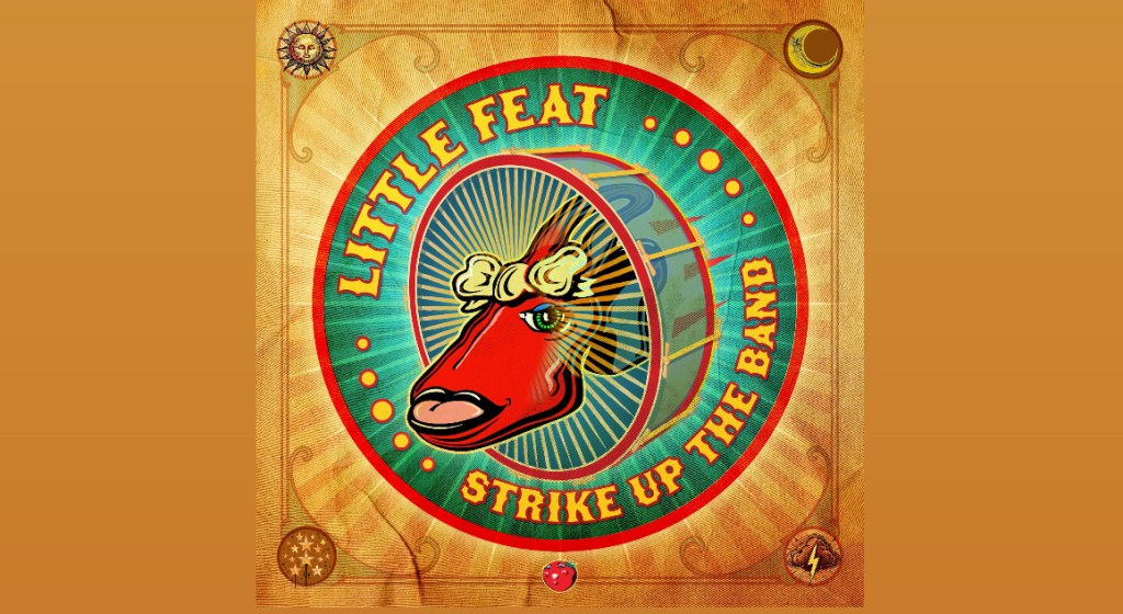 The Legendary Little Feat is Back with ‘Strike Up the&nbsp;Band’